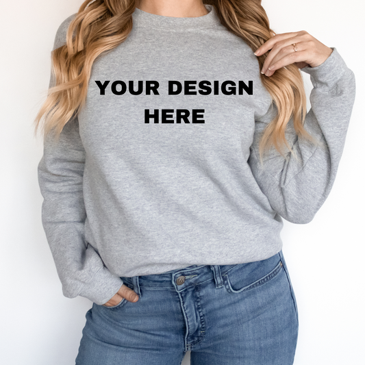 Custom Sweatshirt add your own design