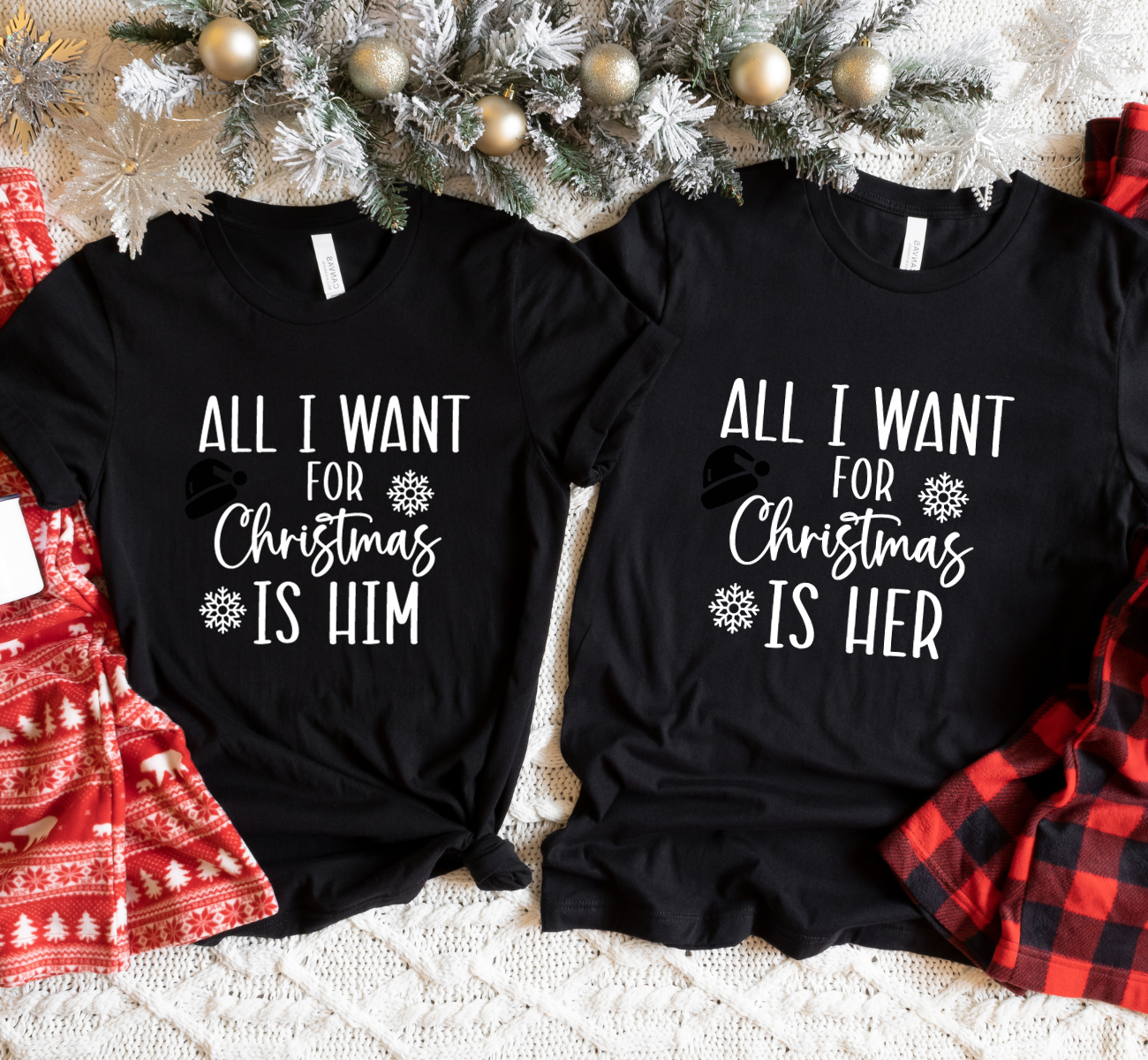 Matching Black shirts with design that says All I want for Christmas is him / her