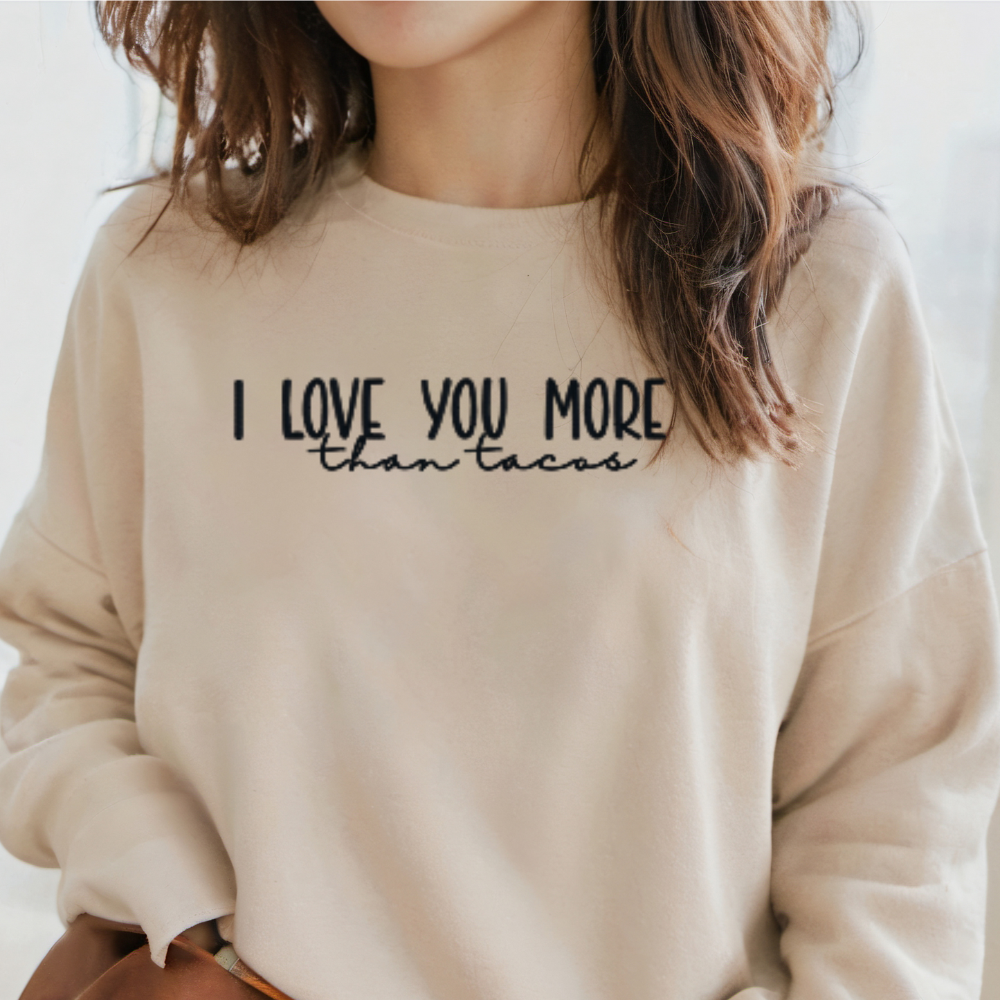 I Love You More Than Tacos" Embroidered Sweatshirt