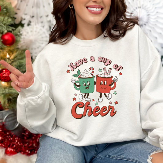 Have a Cup of Cheer Sweatshirt