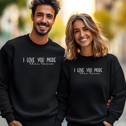 I Love You More Than Tacos" Embroidered Sweatshirt