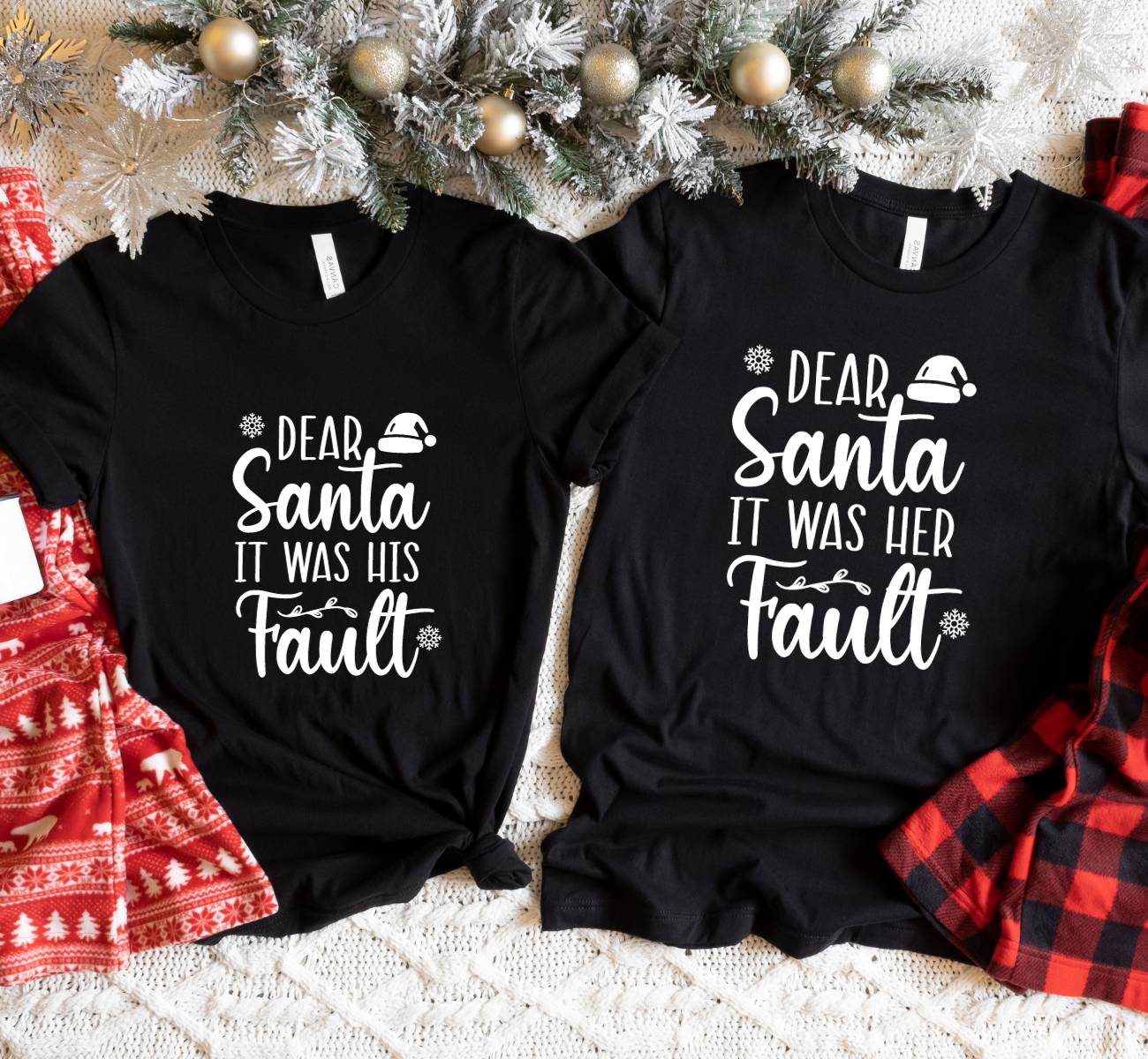 Dear Santa Couples Christmas T-Shirts - Funny "It Was His/Her Fault" Matching Holiday Shirts