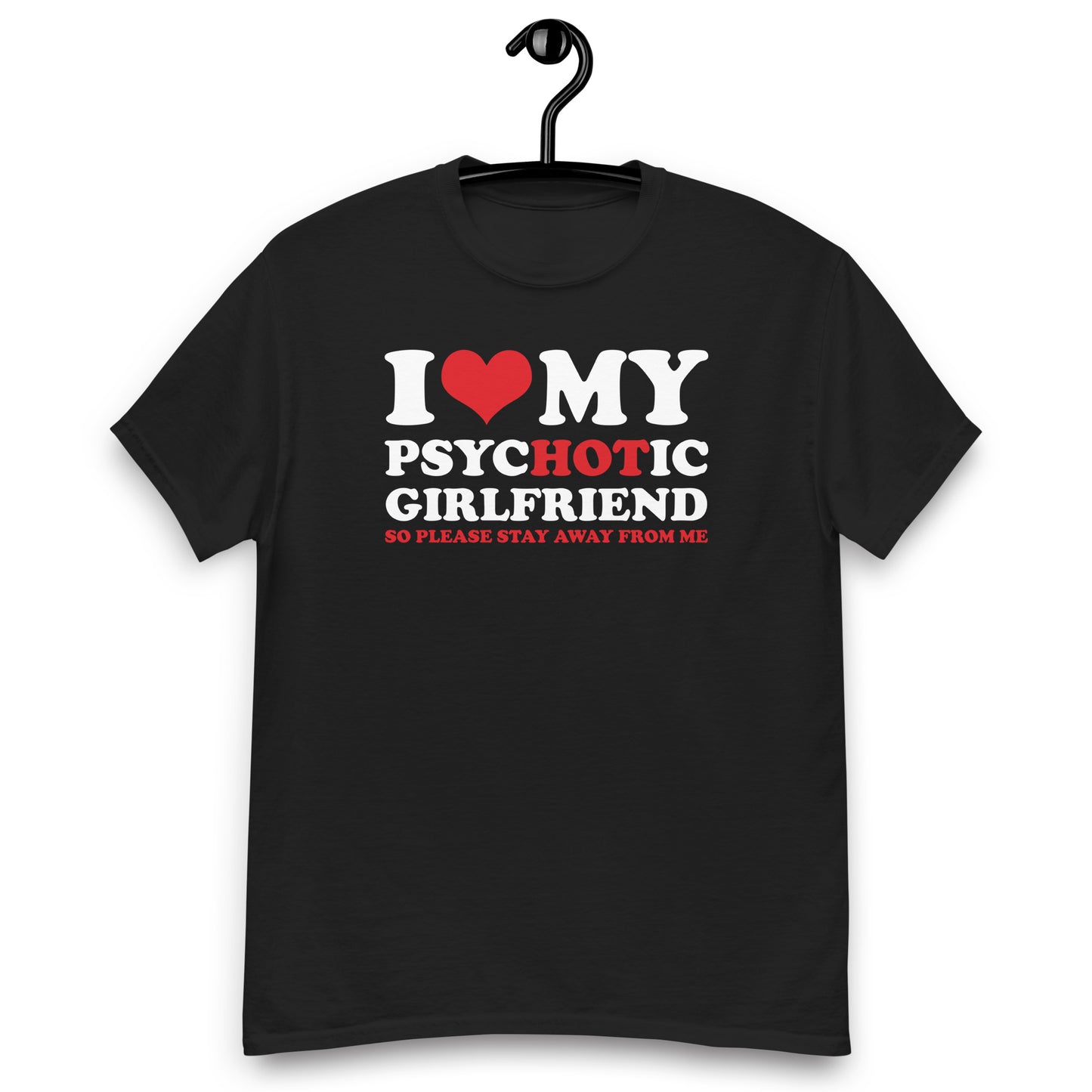 Hot Psychotic Girlfriend" T-Shirt, Boyfriend shirt