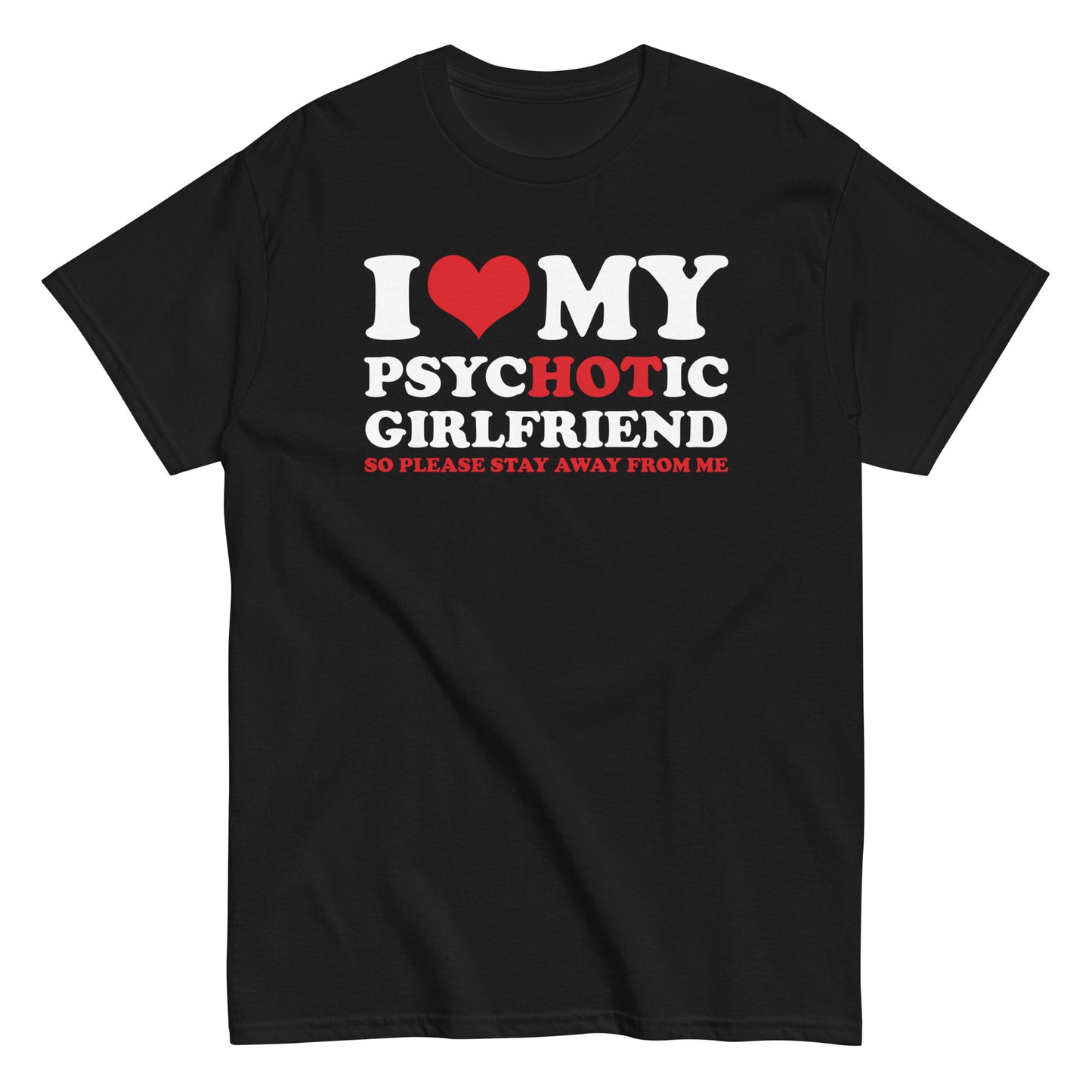 Hot Psychotic Girlfriend" T-Shirt, Boyfriend shirt