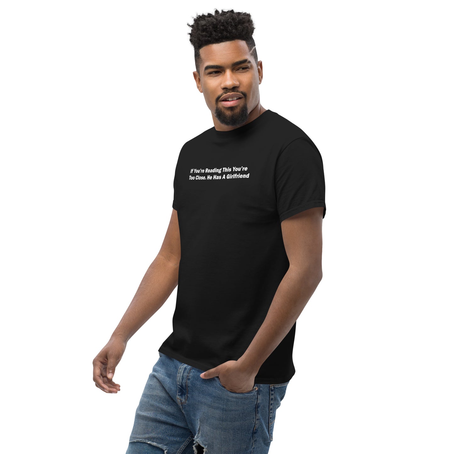 Boyfriend T-shirt If you're reading this you're to close