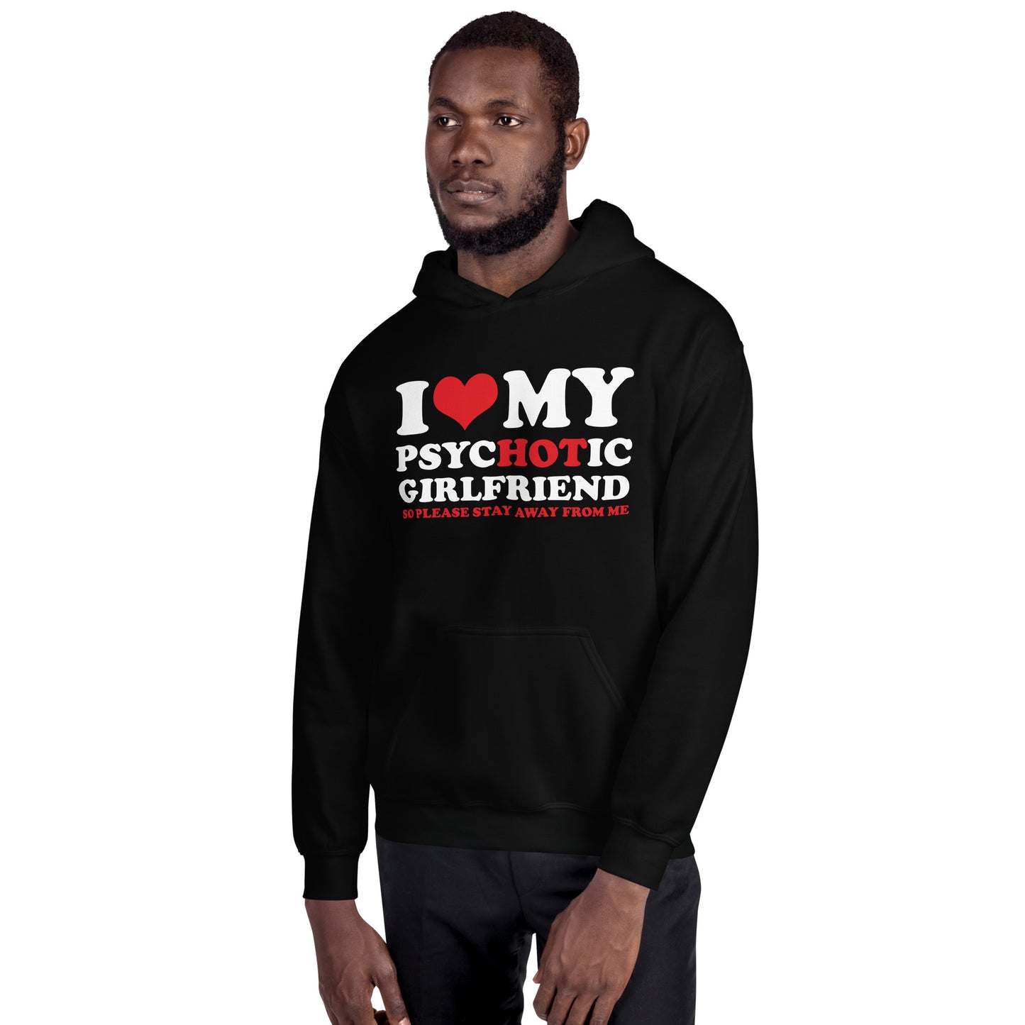 "Hot Psychotic Girlfriend" Hoodie / Boyfriend Gift