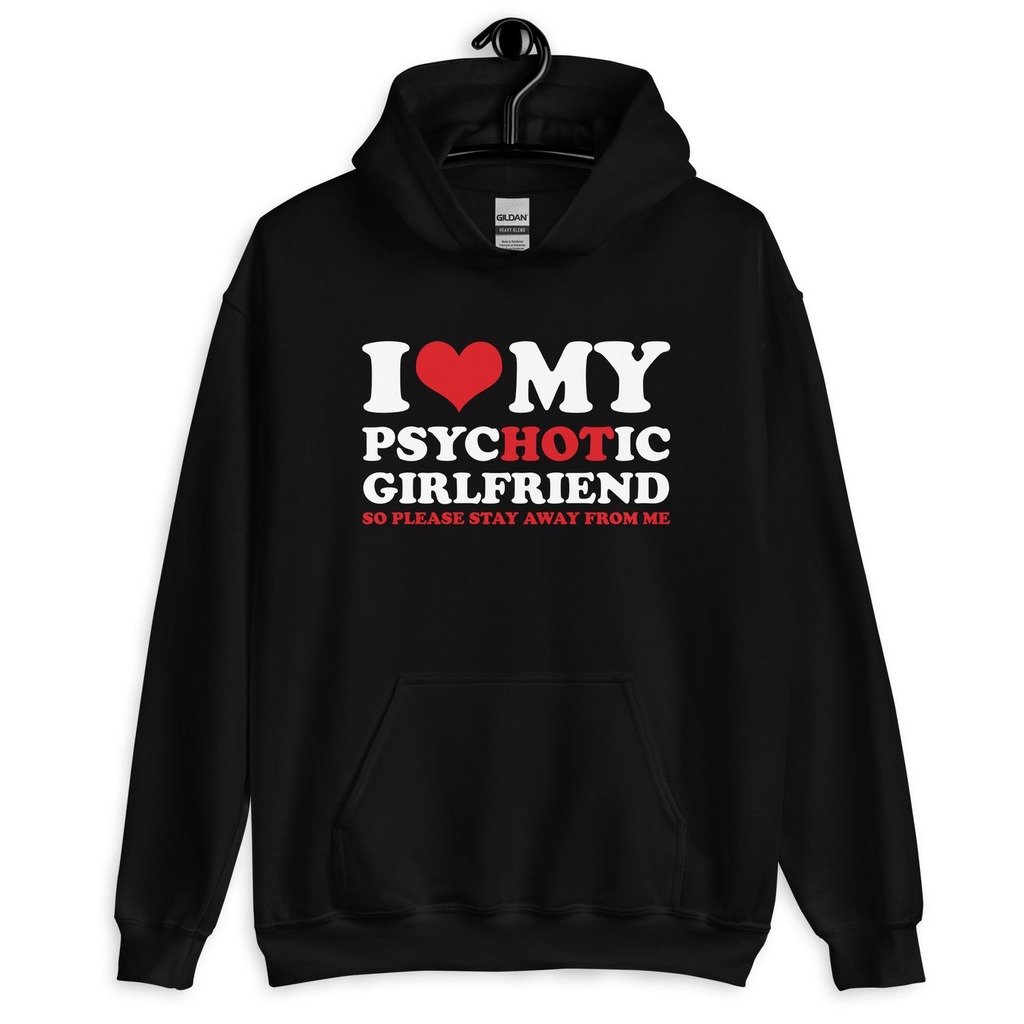 "Hot Psychotic Girlfriend" Hoodie / Boyfriend Gift