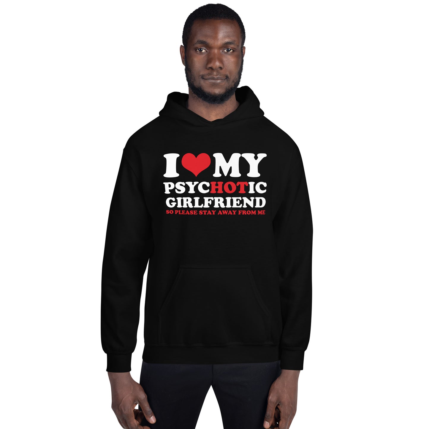 "Hot Psychotic Girlfriend" Hoodie / Boyfriend Gift