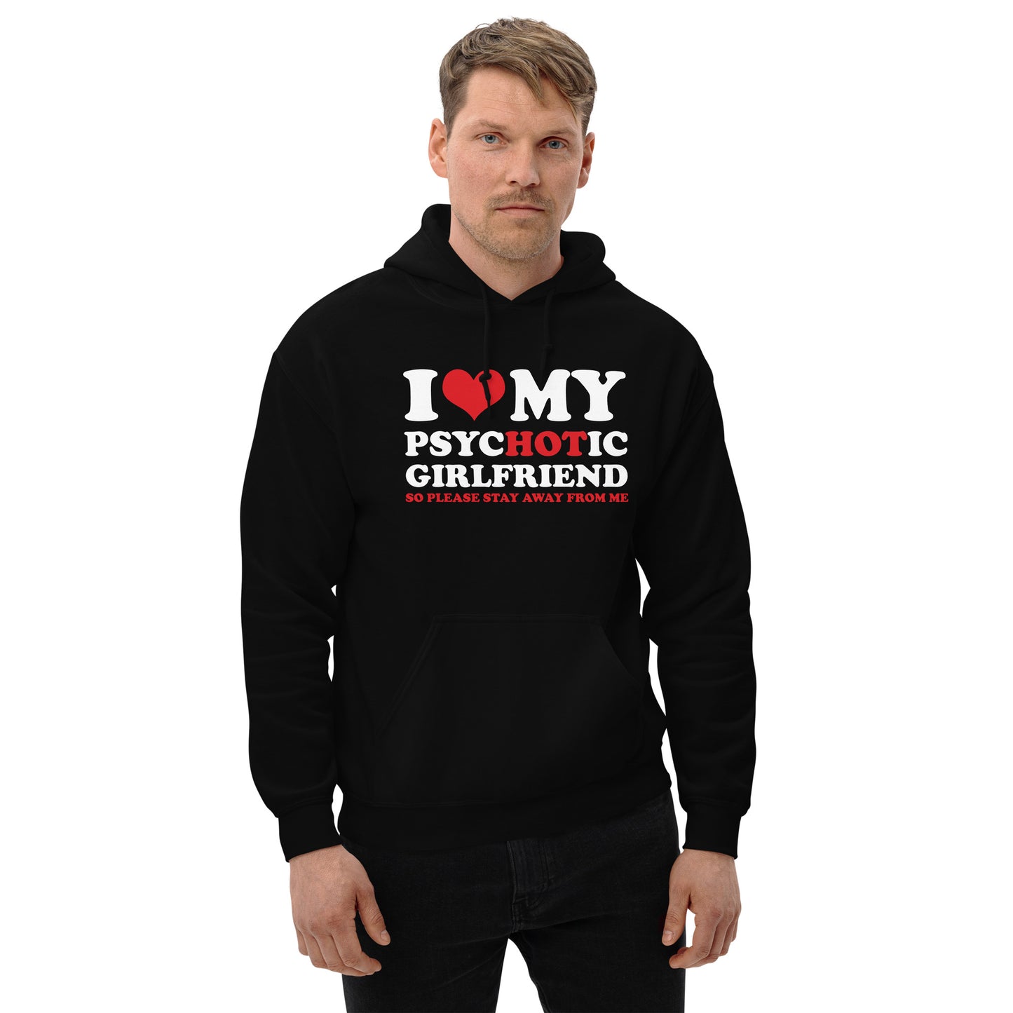 "Hot Psychotic Girlfriend" Hoodie / Boyfriend Gift